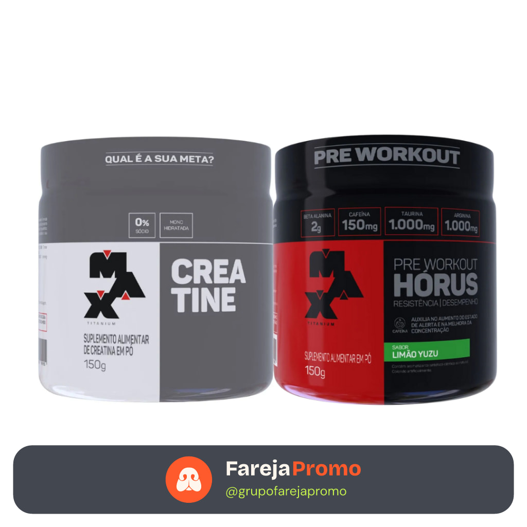 Creatina monohidratada - 150g + Pré treino Horus 150g - Max Titanium